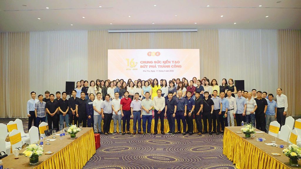 TCE KỶ NIỆM 16 NĂM THÀNH LẬP: CHUNG SỨC KIẾN TẠO – BỨT PHÁ THÀNH CÔNG
